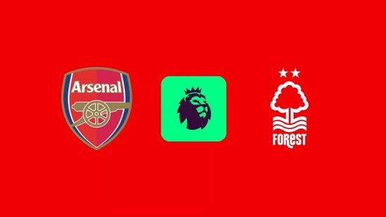 阿森纳vs森林首发：埃泽首次先发！马丁内利、赖斯、因卡皮耶替补