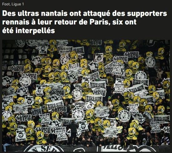 法媒：雷恩极端球迷看完球被50个南特极端球迷袭击，警方逮捕6人